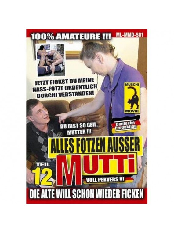 ALLES FOTZEN AUSSER MUTTI 12 - nss3394